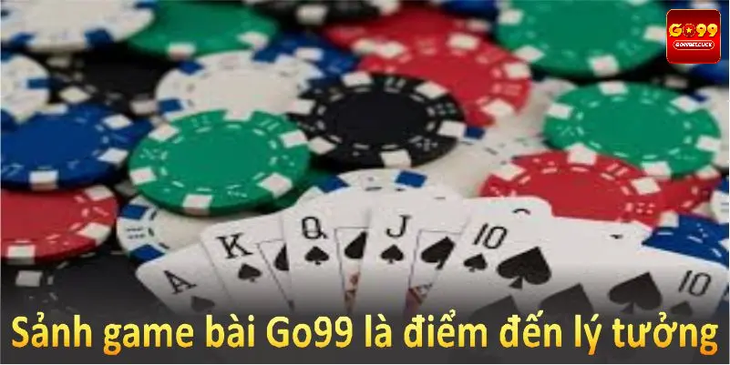 Sảnh game bài GO99 là điểm đến lý tưởng cho mọi hội viên có đam mê đặc biệt