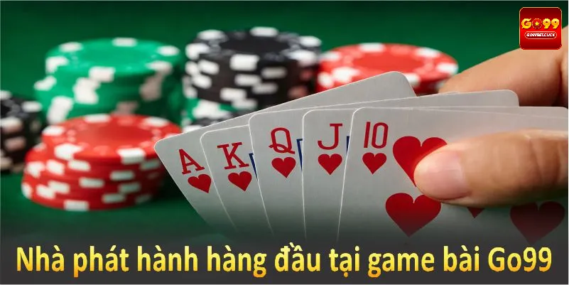 Những nhà phát hành hàng đầu mang lại chất lượng vượt trội cho game bài GO99