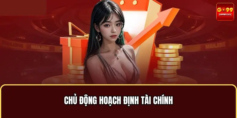 Chủ động hoạch định tài chính