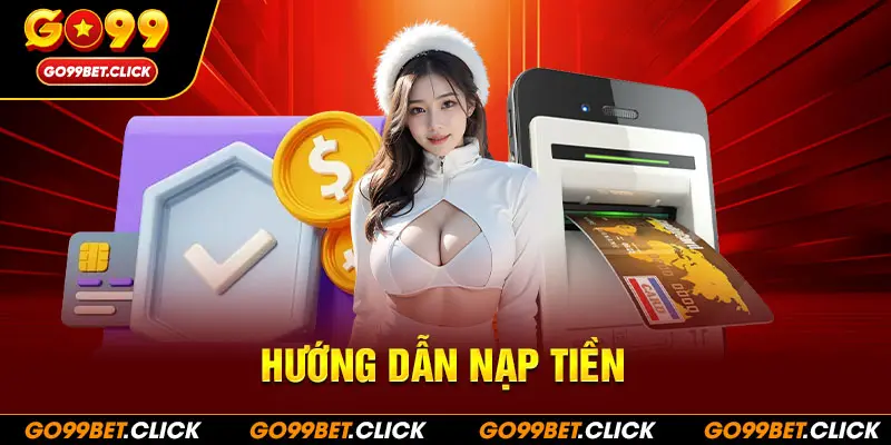 Hướng dẫn nạp tiền GO99